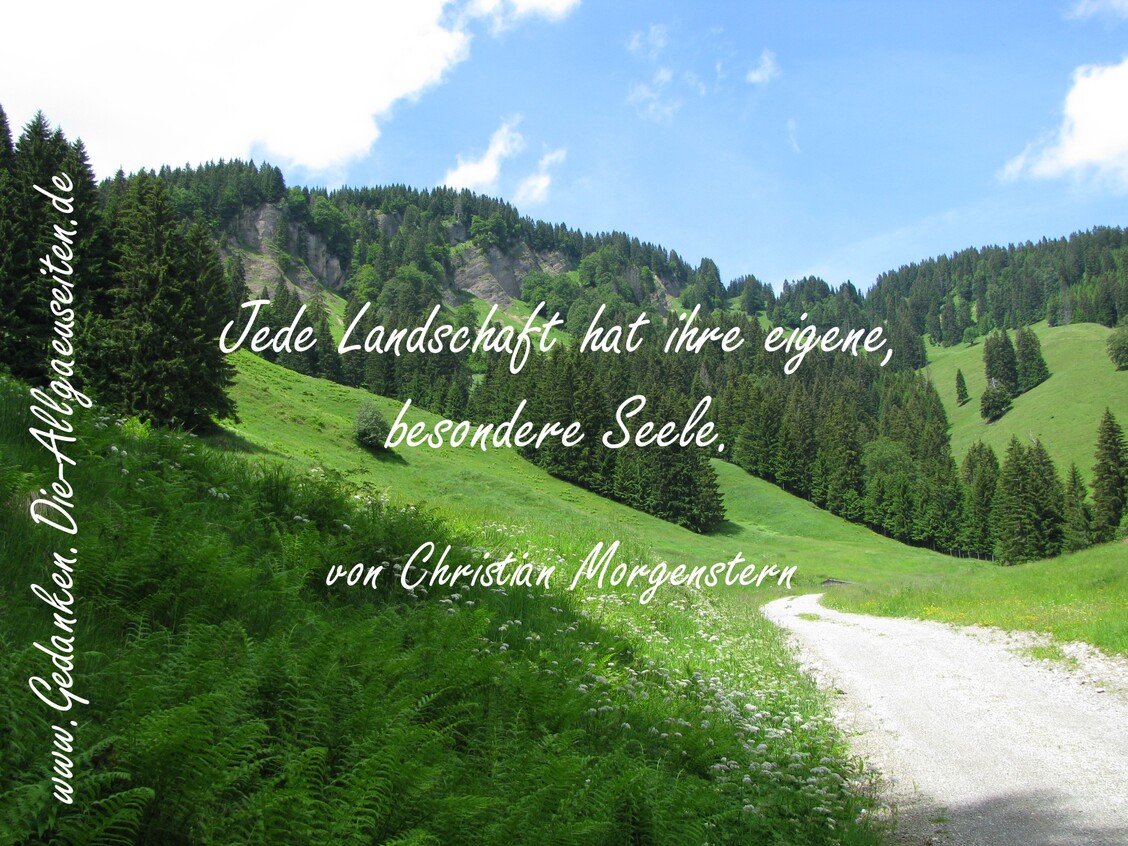 Jede Landschaft hat ihre eigene, besondere Seele