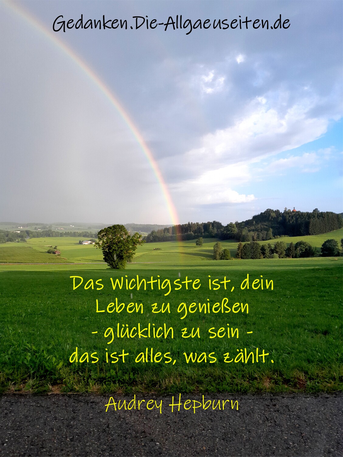 Das Wichtigste ist, dein Leben zu genießen ...